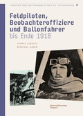 Cover: Flieger aus Tirol und Vorarlberg in den k.u.k. Luftfahrtruppen Bd. 4 - Universit&auml;tsverlag Wagner