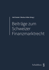 Abbildung von: Beiträge zum Schweizer Finanzmarktrecht - Schulthess Juristische Medien