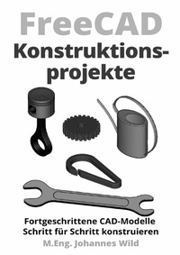 Abbildung von: FreeCAD | Konstruktionsprojekte - epubli