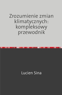Abbildung von: Zrozumienie zmian klimatycznych: kompleksowy przewodnik - epubli