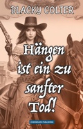 Cover: H&auml;ngen ist ein zu sanfter Tod! - Everweard Publishing