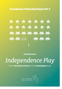 Abbildung von: Greenhouse Fellowship Report / Independence Play - Netzwerk Recherche e.V.
