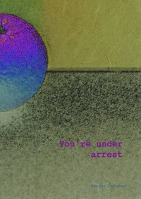 Abbildung von: You're under arrest - Loulea Verlag