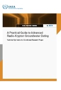 Cover: A Practical Guide to Advanced Radio-Krypton Groundwater Dating - IAEA