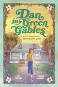 Cover: Dan in Green Gables: A Graphic Novel - Penguin Workshop