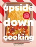 Cover: Upside Down Cooking - Penguin Young Readers