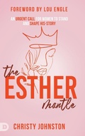 Cover: The Esther Mantle - Destiny Image Incorporated