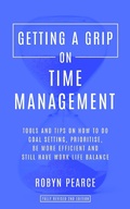 Cover: Getting a Grip on Time Management - Robyn Pearce