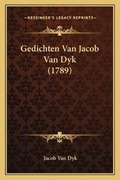Cover: Gedichten Van Jacob Van Dyk (1789) - Kessinger Publishing