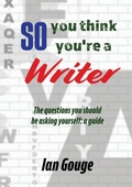 Cover: So, you think you're a Writer - Coverstory Books
