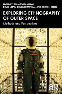 Enlarge image Cover: Exploring Ethnography of Outer Space - Routledge