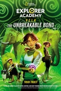 Cover: Explorer Academy Vela: The Unbreakable Bond (Book 2) - National Geographic Kids