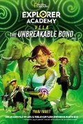 Cover: Explorer Academy Vela: The Unbreakable Bond (Book 2) - National Geographic Kids