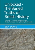 Cover: Unlocked : Buried Truths of British History Volume 3 (Unlocked: Buried Truths of British History, #1) - Ben Lowe