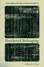 Cover: Bracketed Belonging - Cornell University Press
