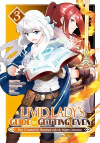 Enlarge image Cover: A Livid Lady's Guide to Getting Even: How I Crushed My Homeland with My Mighty Grimoires (Manga) Volume 3 - J-Novel Heart