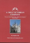 Cover: A True Victorian Company - Timeline History and Archaeology (Hampshire)