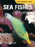 Cover: Reed Concise Guide Sea Fishes of Australia - New Holland Publishers