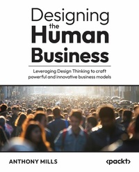 Abbildung von: Designing the Human Business - Packt Publishing
