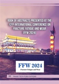 Cover: Book of Abstracts presented at the 12th International Conference on Fracture Fatigue and Wear (FFW 2024) - Trans Tech Publications Ltd