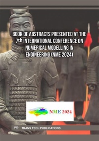 Enlarge image Cover: Book of Abstracts Presented at the 7th International Conference on Numerical Modelling in Engineering (NME 2024) - Trans Tech Publications Ltd