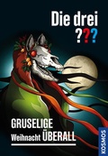 Cover: Die drei ??? Gruselige Weihnacht &uuml;berall (drei Fragezeichen) - Kosmos