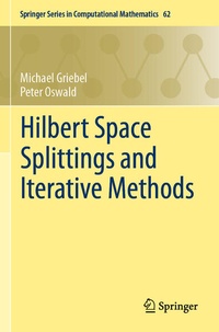 Enlarge image Cover: Hilbert Space Splittings and Iterative Methods - Springer