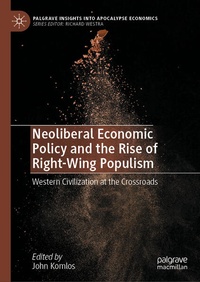 Enlarge image Cover: Neoliberal Economic Policy and the Rise of Right-Wing Populism - Palgrave Macmillan