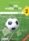 Cover: Thema Mathematik 2. Lehrplan 2023. &Uuml;bungen - VERITAS Verlags- und Handelsgesellschaft m.b.H.