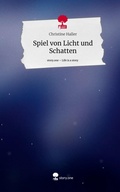 Cover: Spiel von Licht und Schatten. Life is a Story - story.one - story.one publishing