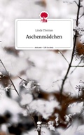 Cover: Aschenm&auml;dchen. Life is a Story - story.one - story.one publishing