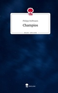 Cover: Champios. Life is a Story - story.one - story.one publishing