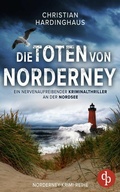 Cover: Die Toten von Norderney | Ein nervenaufreibender Kriminalthriller an der Nordsee - dp DIGITAL PUBLISHERS GmbH