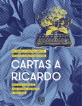 Cover: Cartas a Ricardo - UNAM, Direcci&oacute;n General de Publicaciones y Fomento Editorial
