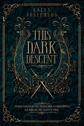 Cover: This Dark Descent, Tome 01 - Bayard Jeunesse