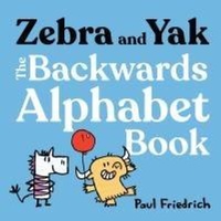 Enlarge image Cover: Zebra and Yak: The Backwards Alphabet Book - G.P.Putnam's Sons Books for Young Readers'
