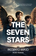 Cover: The Seven Stars (Celestial Guardians Series, #2) - Incognito Xhinjo