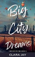 Cover: Big City Dreams - CJ IVES LOPEZ