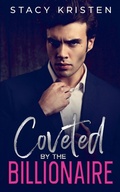 Cover: Coveted by the Billionaire - Stacy Kristen