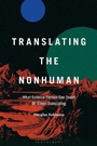 Cover: Translating the Nonhuman - Bloomsbury Academic