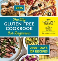 Abbildung von: The Big Gluten-Free Cookbook for Beginners 2025 - Callisto