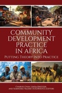 Cover: Community Development Practice in Africa - Information Age Publishing