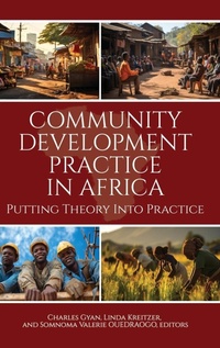 Enlarge image Cover: Community Development Practice in Africa - Information Age Publishing