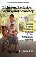 Cover: Inclusion, Exclusion, Agency, and Advocacy - Information Age Publishing