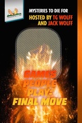 Cover: Games People Play: Final Move (Mysteries to Die For, #5) - Mysteries to Die For
