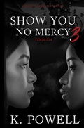 Cover: Show You No Mercy 3 - Authentic Read Publication