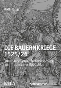 Abbildung von: Die Bauernkriege 1525/26 - Kohlhammer