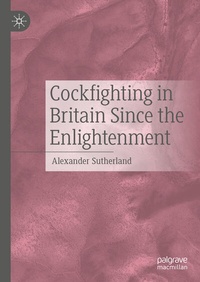 Abbildung von: Cockfighting in Britain Since the Enlightenment - Palgrave Macmillan