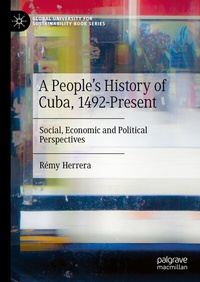 Abbildung von: A People's History of Cuba, 1492-Present - Palgrave Macmillan
