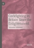 Cover: Cockfighting in Britain Since the Enlightenment - Palgrave Macmillan